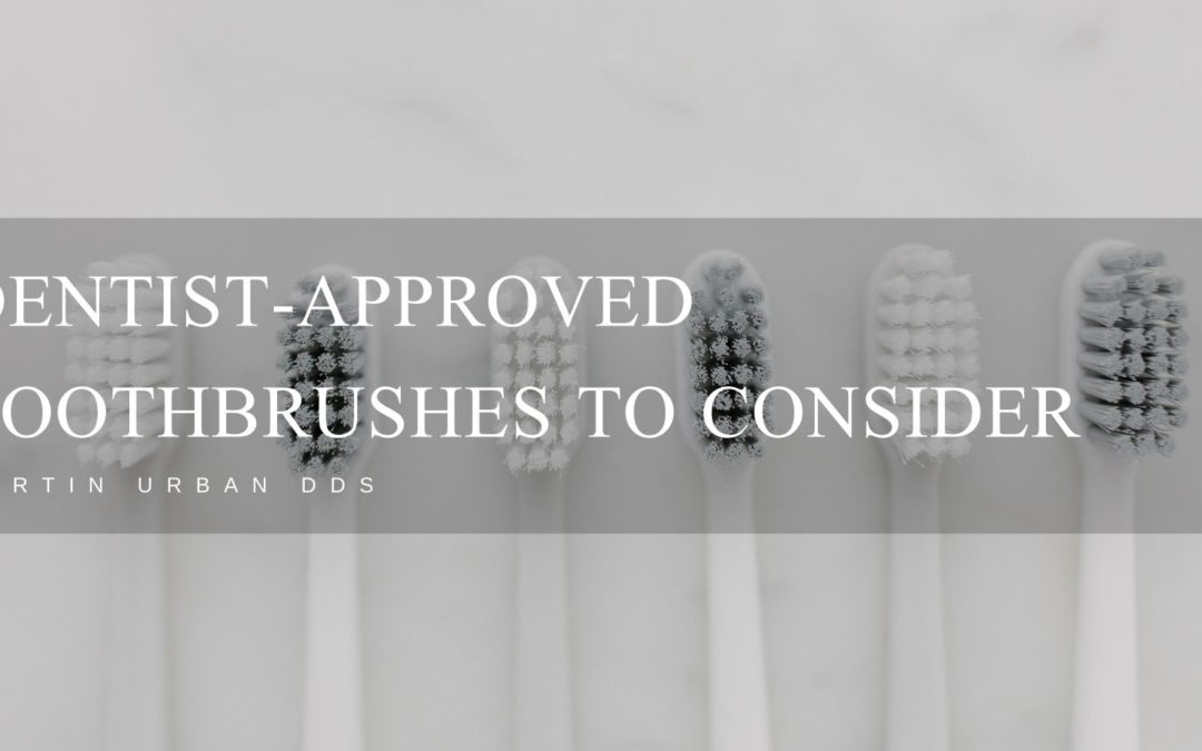 Dentist Approved Toothbrushes To Consider