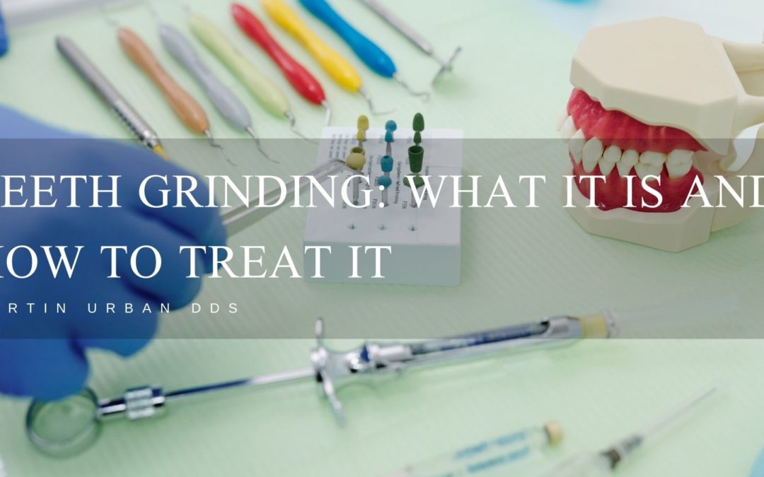 Teeth Grinding: What it is and How to Treat It