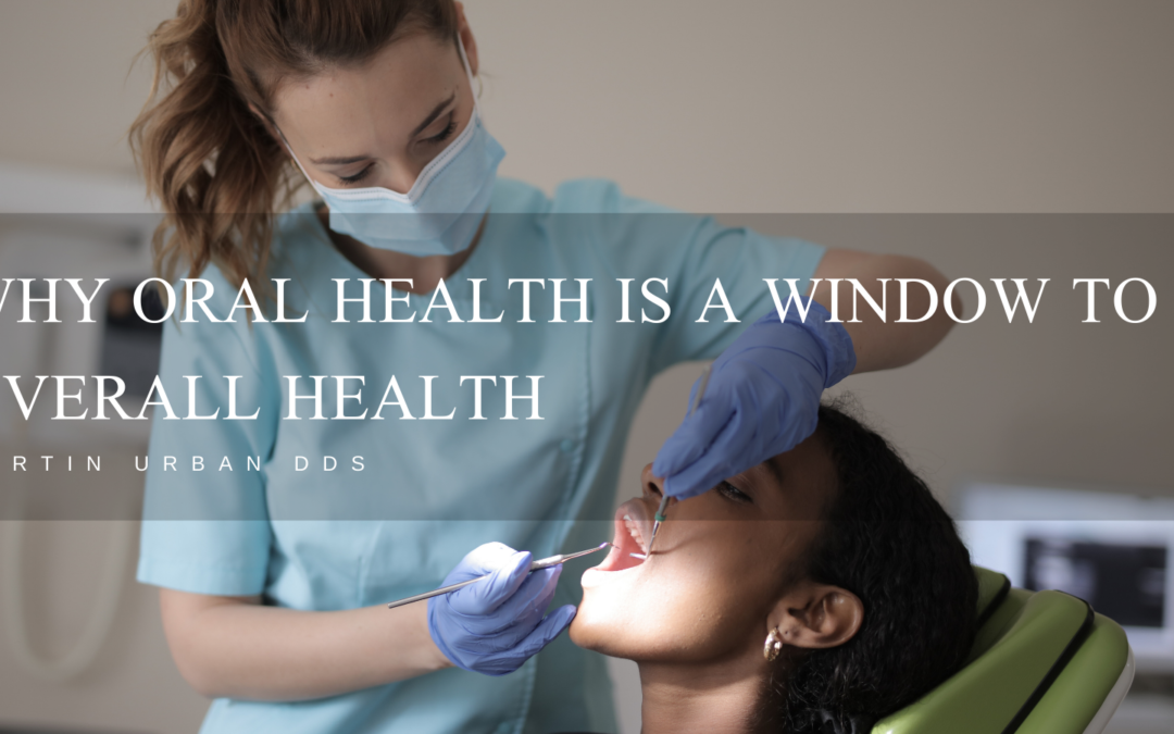 Why Oral Health Is A Window To Overall Health